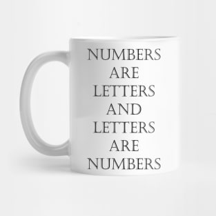 Numbers Are Letters And Letters Are Numbers Mug